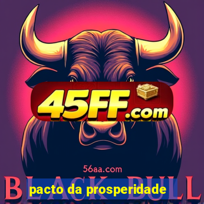 pacto da prosperidade